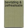 BEVRIJDING & ZELFREALISATIE door Guy Eugène Dubois