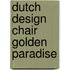 Dutch Design Chair Golden Paradise