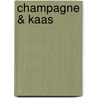 Champagne & Kaas by Tom Ieven
