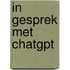 In gesprek met ChatGPT