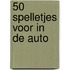 50 spelletjes voor in de auto