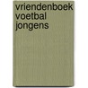 Vriendenboek voetbal jongens door Interstat