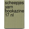 Scheepjes YARN Bookazine 17 NL by Unknown