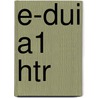 E-DUI A1 HTR door Onbekend