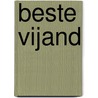 Beste vijand door Kristen Callihan