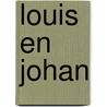 Louis en Johan door Chris Willemsen