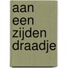 Aan een Zijden Draadje door Frank Libertas