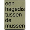 Een hagedis tussen de mussen door Myriam Lossy
