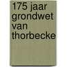 175 jaar Grondwet van Thorbecke by Unknown