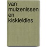 Van muizenissen en kiskieldies door Ghislain Lacante