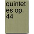 Quintet Es Op. 44