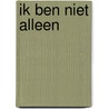 Ik ben niet alleen by Jari Mulder