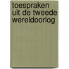 Toespraken uit de Tweede Wereldoorlog door Onbekend
