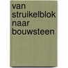 Van struikelblok naar bouwsteen door A.W.C. Van Winden