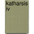 KATHARSIS IV