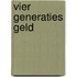 Vier generaties geld