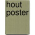 Hout poster
