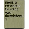 Mens & Economie 2e editie VWO Theorieboek 1 by Lans Bovenberg