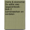 Mens & Economie 2e editie VWO Opgavenboek - Blok 2 Samenwerken en verdelen door Lans Bovenberg
