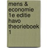 Mens & Economie 1e editie HAVO Theorieboek 1 by Lans Bovenberg