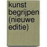 Kunst begrijpen (nieuwe editie) by Stephen Little