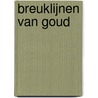 Breuklijnen van goud door Jeannette van der Veen