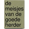 De meisjes van De Goede Herder door Christel Don