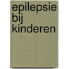 Epilepsie bij kinderen by Van Bavel-Ta