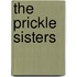 The Prickle Sisters