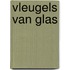Vleugels van Glas