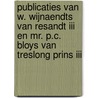 Publicaties van W. Wijnaendts van Resandt III en mr. P.C. Bloys van Treslong Prins III by D.D. van der Jagt