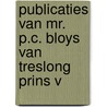 Publicaties van mr. P.C. Bloys van Treslong Prins V door D.D. van der Jagt