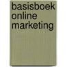 Basisboek online marketing by Marjolein Visser