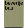 Bevertje Bas by Carla Dubbink