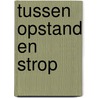 Tussen opstand en strop door Lyne Uytterhoeven