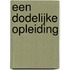 Een dodelijke opleiding