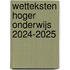 Wetteksten Hoger Onderwijs 2024-2025