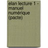 Elan Lecture 1 - manuel numérique (pacte) door Onbekend
