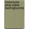 Historische atlas editie leerlinglicentie door Onbekend