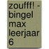 Zoufff! - bingel Max leerjaar 6