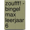 Zoufff! - bingel Max leerjaar 6 by Unknown