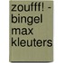 Zoufff! - bingel Max kleuters