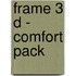 Frame 3 D - comfort pack