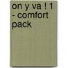 On y va ! 1 - comfort pack door Onbekend