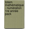 Totem mathématique - numération 1re année pack door Onbekend