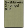 Tekstduikers 3 - bingel plus door Onbekend