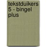 Tekstduikers 5 - bingel plus door Onbekend