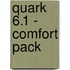 Quark 6.1 - comfort pack