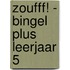 Zoufff! - bingel Plus leerjaar 5