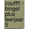 Zoufff! - bingel Plus leerjaar 5 door Onbekend